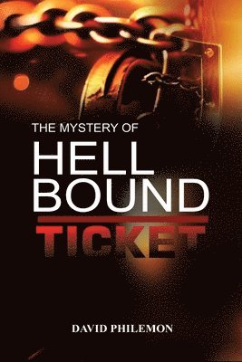 bokomslag The Mystery of the Hell Bound Ticket