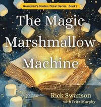 bokomslag The Magic Marshmallow Machine