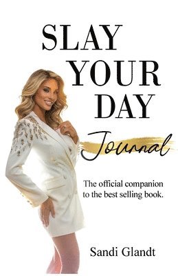 Sandi Glandt - Slay Your Day Journal, Häftad