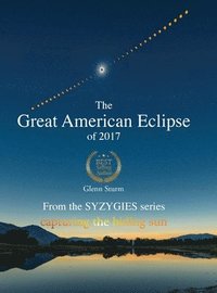 bokomslag The Great American Eclipse of 2017