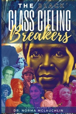 Norma McLauchlin, Joyce Licorish - Black Glass Ceiling Breakers, Häftad