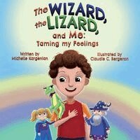 Michelle Kargenian - Wizard, the Lizard, and Me, Häftad
