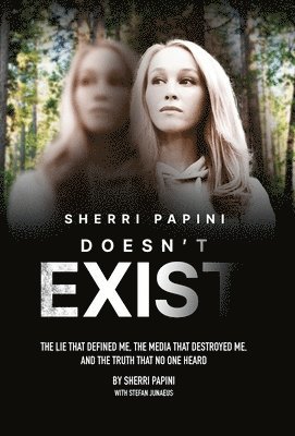 Sherri Papini, Stefan Junaeus - Sherri Papini Doesn't Exist, Inbunden