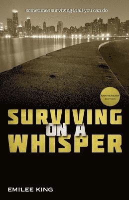 Surviving on a Whisper 1