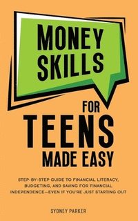 bokomslag Money Skills for Teens Made Easy