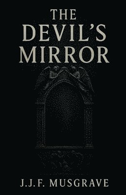 J J F Musgrave - devils mirror, Häftad. Tillgänglighet: Tillfälligt slut