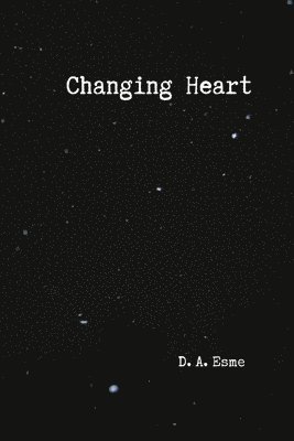 D A Esme - Changing Heart, Häftad