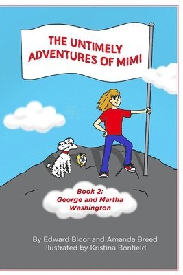 Edward Bloor, Amanda Breed - Untimely Adventures of Mimi, Häftad
