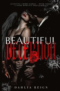 bokomslag Beautiful Deception: Agostino Crime Family Book Three