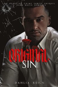 bokomslag Original Sin: Agostino Crime Family Series Prequel