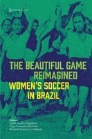 Lívia Gonçalves Magalhães, Tiago Maranhao, Lívia Gonçalves Magalhães, Tiago Fernandes Maranhão, Bernardo Buarque de Hollanda - Beautiful Game Reimagined, Häftad