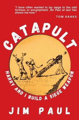 bokomslag Catapult: Harry and I Build a Siege Weapon