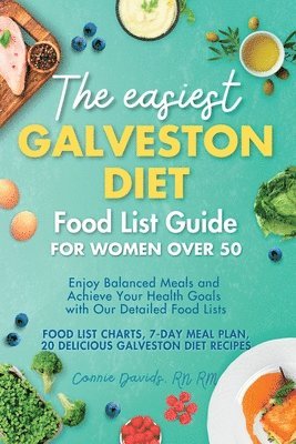 bokomslag The Easiest Galveston Diet Food List Guide for Women Over 50