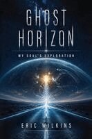 Eric Wilkins - Ghost Horizon, Häftad. Tillgänglighet: Lägg i varukorg