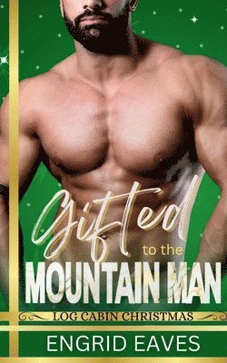 Gifted to the Mountain Man 1