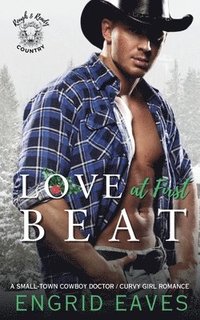 bokomslag Love at First Beat (Rough & Ready Country Book 10)