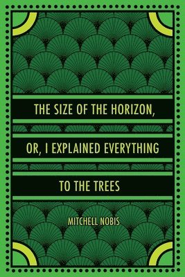 Size of the Horizon, or, I Explained Everything to the Trees