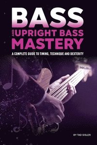 bokomslag Bass and Upright Bass Mastery