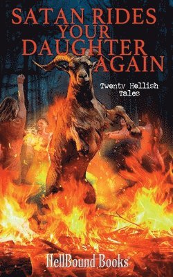 Dylan Bosworth - Satan Rides Your Daughter Again, Häftad