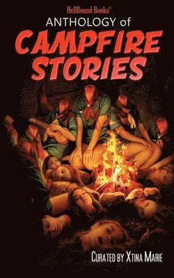 Xtina Marie - Anthology of Campfire Stories, Häftad