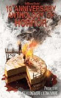 Ian Buckley, Dianna Parrilla, Mark Furini - HellBound Books 10th Anniversary Anthology of Horror, Häftad. Tillgänglighet: Lägg i varukorg
