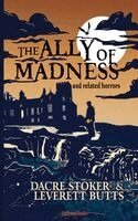 Dacre Stoker - Ally of Madness and Related Horrors, Häftad