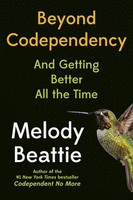 Melody Beattie - Beyond Codependency: And Getting Better All the Time, Häftad