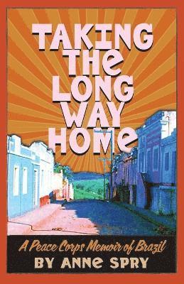 Anne Spry - Taking the Long Way Home, Häftad