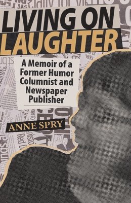 Anne Spry - Living on Laughter, Häftad