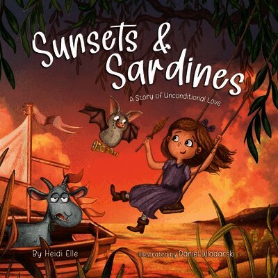Sunsets and Sardines: A Story of Unconditional Love