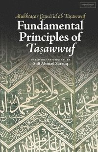 bokomslag Fundamental Principles of Tasawwuf: Mukhtasar Qawa'id al-Tasawwuf