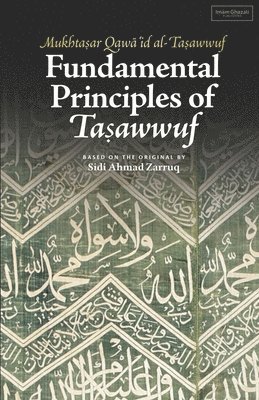 Ahmad Zarruq - Fundamental Principles of Tasawwuf, Häftad. Tillgänglighet: Lägg i varukorg