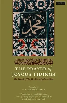 Shaykh Abd Al-Qadir Al-Jilani - Prayer of Joyous Tidings, Häftad. Tillgänglighet: Lägg i varukorg