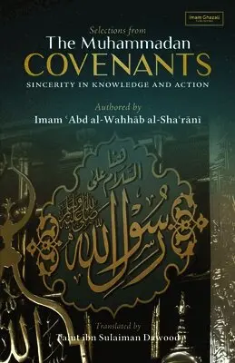 Abd Al-Wahab Al-Sha'rani - Selections from the Muhammadan Covenants, Häftad. Tillgänglighet: Lägg i varukorg