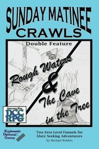 bokomslag Sunday Matinee Crawls Double Feature: Rough Waters & The Cave in the Tree