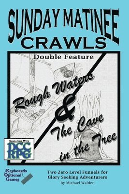 Sunday Matinee Crawls Double Feature: Rough Waters & The Cave in the Tree 1