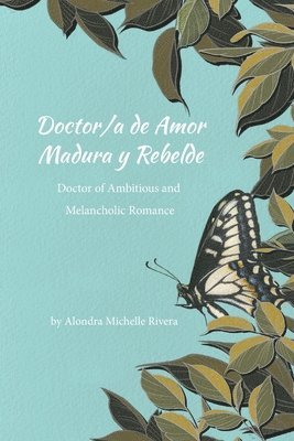 bokomslag Doctor/a de Amor Madura y Rebelde / Doctor of Ambitious and Melancholic Romance