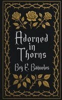 Bry E Bañuelos - Adorned in Thorns, Häftad