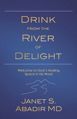 Drink from the River of Delight 1