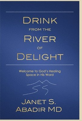 Drink from the River of Delight Study Guide 1