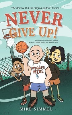 Mike Simmel - Never Give Up!, Inbunden