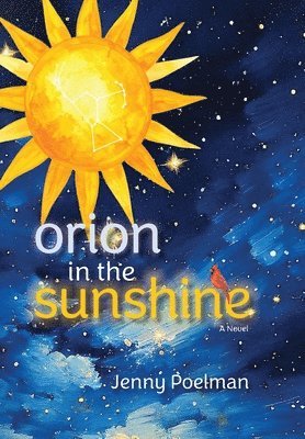 Jenny Poelman - Orion in the Sunshine, Inbunden