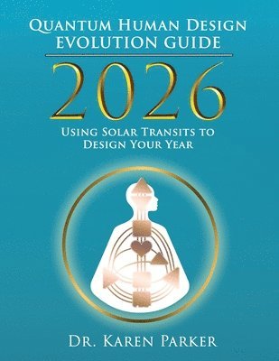 2026 Quantum Human Design Evolution Guide