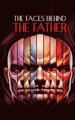 J Outis - Faces Behind the Father, Inbunden