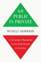 Michele Hammann - Go Public in Private, Häftad