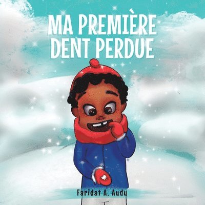 Ma Première Dent Perdue 1