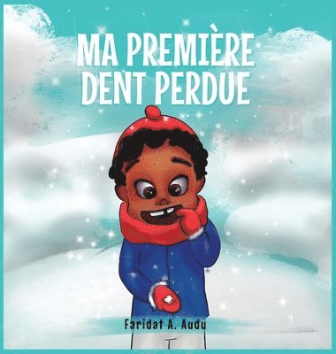 Ma Première Dent Perdue 1