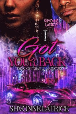 I Got Your Back: Teflon & Tatiana's Love Story 1