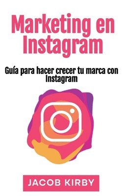 Jacob Kirby - Marketing en Instagram, Inbunden