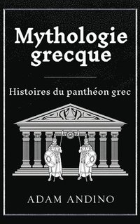 bokomslag Mythologie grecque